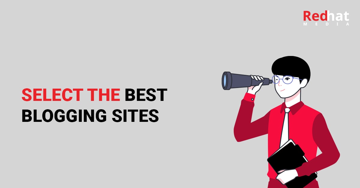 How To Select The Best Blogging Sites According To Digital Marketing Experts