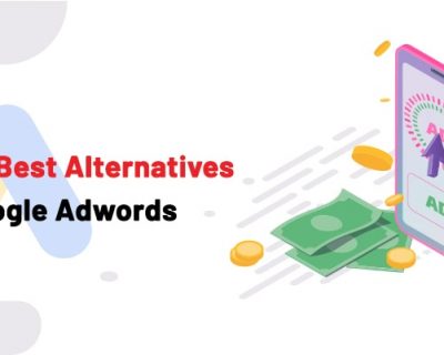 Top 7 Best Alternatives To Google Adwords
